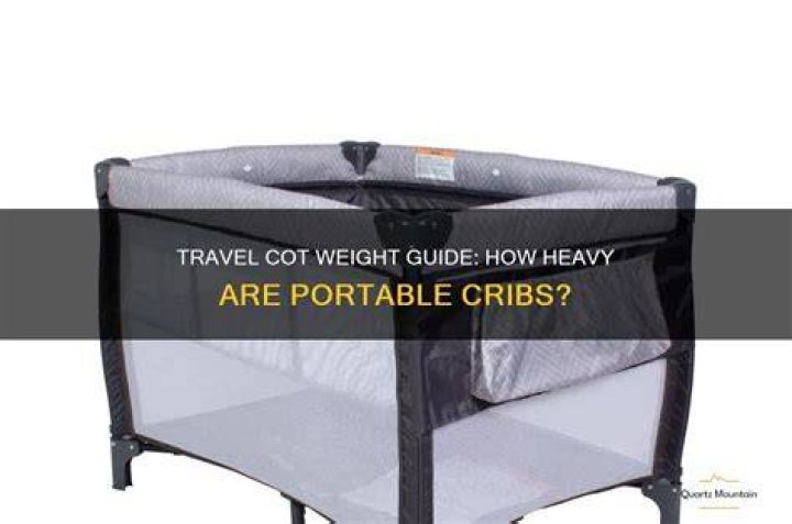How much does a travel cot weigh?