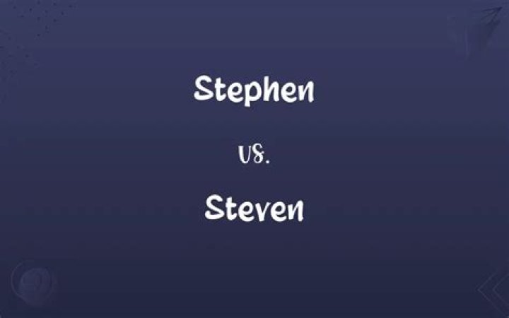 Is it Steven or Stephen?